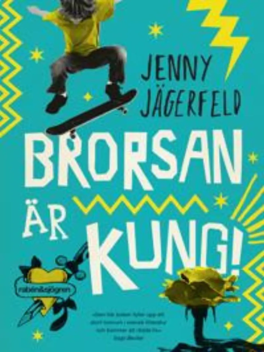 Framsidan till Brorsan är kung. Vi ser underdelen av en person som hoppar med en skateboard mot en munter, ljusblå bakgrund.